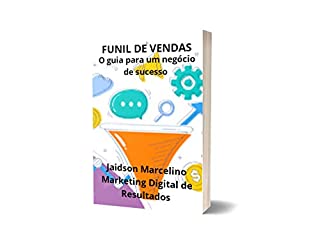 Livro FUNIL DE VENDAS:: O GUIA PARA UM NEGÓCIO DE SUCESSO