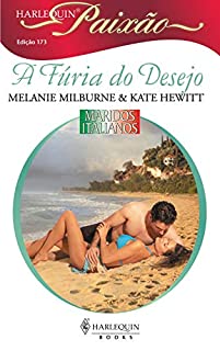 Livro A fúria do desejo (Harlequin Paixão Livro 173)