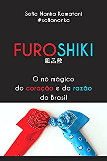 Livro Furoshiki: O nó mágico do coração e da razão do Brasil