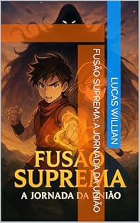 Livro Fusão Suprema: A Jornada da União