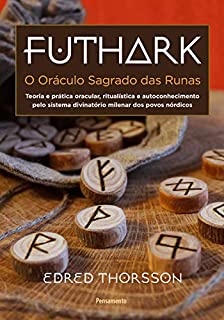 Futhark: O Oráculo Sagrado Das Runas