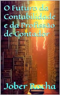 Livro O Futuro da Contabilidade e da Profissão de Contador