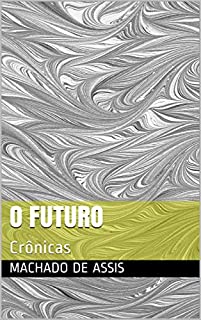 Livro O Futuro: Crônicas