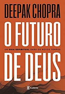 Livro O futuro de Deus: Um guia espiritual para os novos tempos