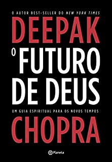 O futuro de Deus: Um guia espiritual para os novos tempos