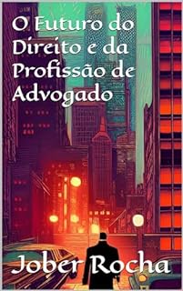 Livro O Futuro da do Direito e da Profissão de Advogado