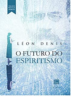 Livro O Futuro do espiritismo  (Denis na revista espírita )