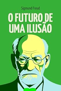 Livro O Futuro de uma Ilusão
