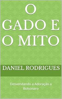 Livro O Gado e o Mito: Desvendando a Adoração a Bolsonaro