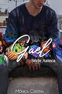 Gael (Azteca Livro 3)