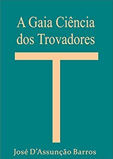Livro A Gaia Ciência dos Trovadores