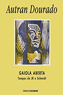 Livro Gaiola aberta: Tempos de JK e Schimidt