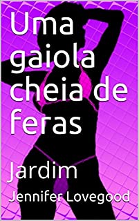 Livro Uma gaiola cheia de feras: Jardim