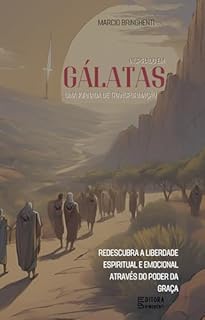 Livro Gálatas - Uma Jornada de Transformação pela Graça