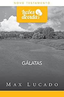 Livro Gálatas: Liberdade em Cristo (Coleção Lições de vida)