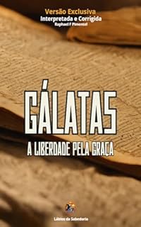 Livro Gálatas : A Liberdade Pela Graça