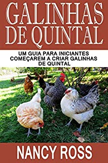 Livro Galinhas de quintal: Um guia para iniciantes começarem a criar galinhas de quintal