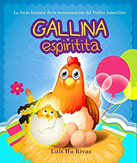 Livro Gallina Espiritita: A linda historinha da reencarnação do Pintinho Amarelinho