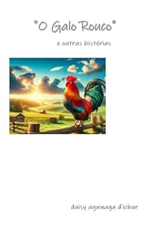 O GALO ROUCO: E OUTRAS HISTÓRIAS