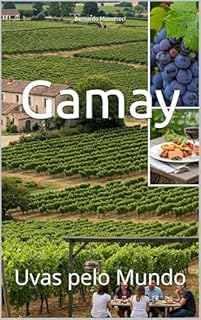 Livro Gamay: Uvas pelo Mundo (Wines of the World: France)
