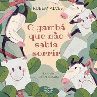 Livro O gambá que não sabia sorrir (Biblioteca Rubem Alves)