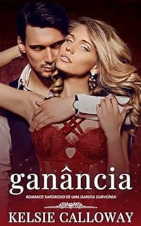 Livro Ganância: Romance Vaporoso De Uma Garota Curvilínea (Os Pecados Da Garota Curvilínea Livro 2)