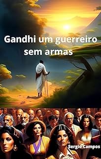 Livro Gandhi Um Guerreiro sem Armas : Filosofia de não violência de Gandhi