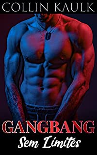 Livro Gangbang Sem Limites: Conto Hot Gay (Meu Segredo Gay)