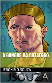 A Gangue da Botafogo (Minha Juventude Livro 1)