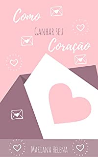 Livro Como Ganhar seu Coração