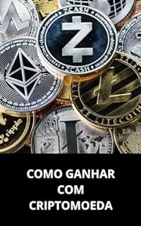Livro COMO GANHAR COM CRIPTOMOEDA