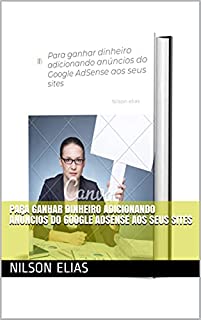 Para ganhar dinheiro adicionando anúncios do Google AdSense aos seus sites