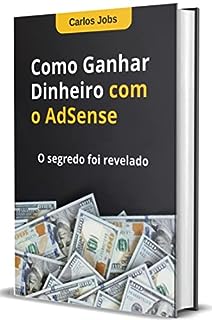Livro Como Ganhar Dinheiro com o AdSense: O Segredo foi revelado