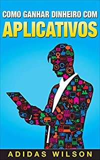 Livro Como ganhar dinheiro com aplicativos