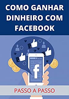 Como Ganhar Dinheiro Com Facebook