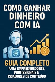 Livro Como Ganhar Dinheiro com IA