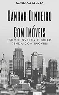 Livro Ganhar Dinheiro Com Imóveis: Como Investir E Criar Renda Com Imóveis