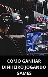 Livro COMO GANHAR DINHEIRO JOGANDO GAMES