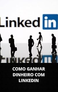 Livro COMO GANHAR DINHEIRO COM LINKEDIN