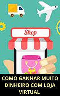 Livro COMO GANHAR MUITO DINHEIRO COM LOJA VIRTUAL