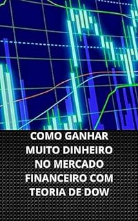 Livro COMO GANHAR MUITO DINHEIRO NO MERCADO FINANCEIRO COM TEORIA DE DOW