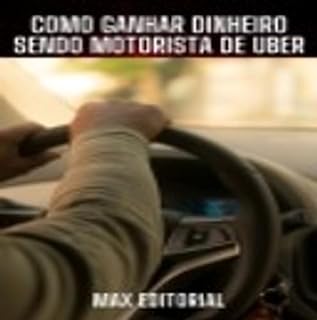 Livro Como Ganhar dinheiro sendo Motorista de Uber