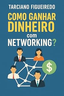Livro Como Ganhar Dinheiro com Networking?