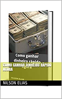 Livro Como ganhar dinheiro ràpido agora