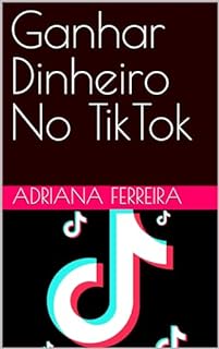 Livro Ganhar Dinheiro No TikTok