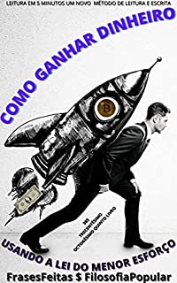 Livro COMO GANHAR DINHEIRO : USANDO A LEI DO MENOR ESFORÇO