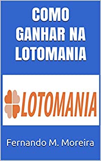 Livro COMO GANHAR NA  LOTOMANIA