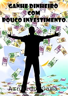 Livro GANHE DINHEIRO COM POUCO INVESTIMENTO: SEGREDO DO SUCESSO