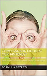 GANHE DINHEIRO COM PINTEREST: Saiba como faturar numa das maiores redes sociais de imagens