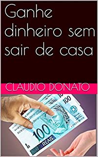 Livro Ganhe dinheiro sem sair de casa